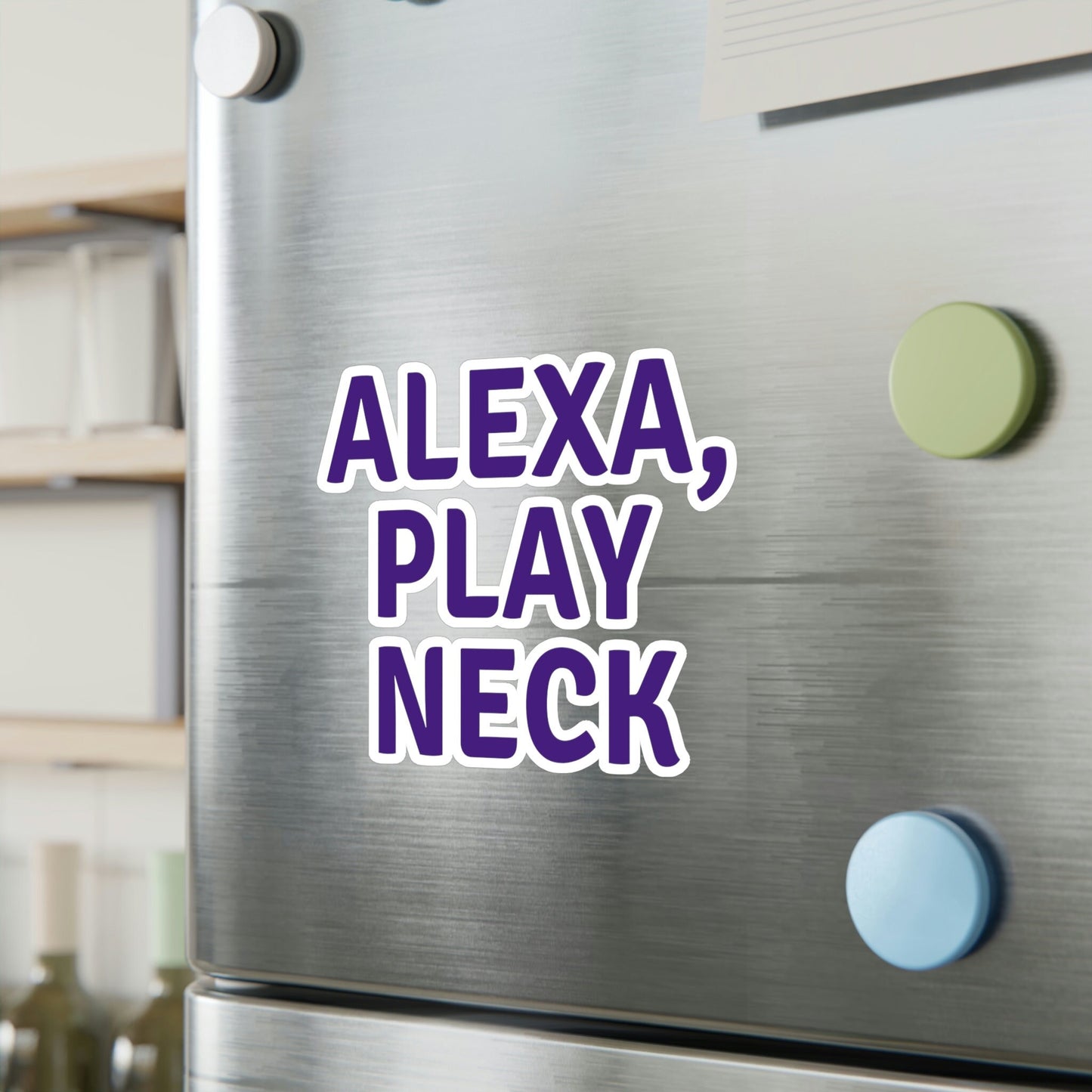 Alexa, Play Neck Sticker
