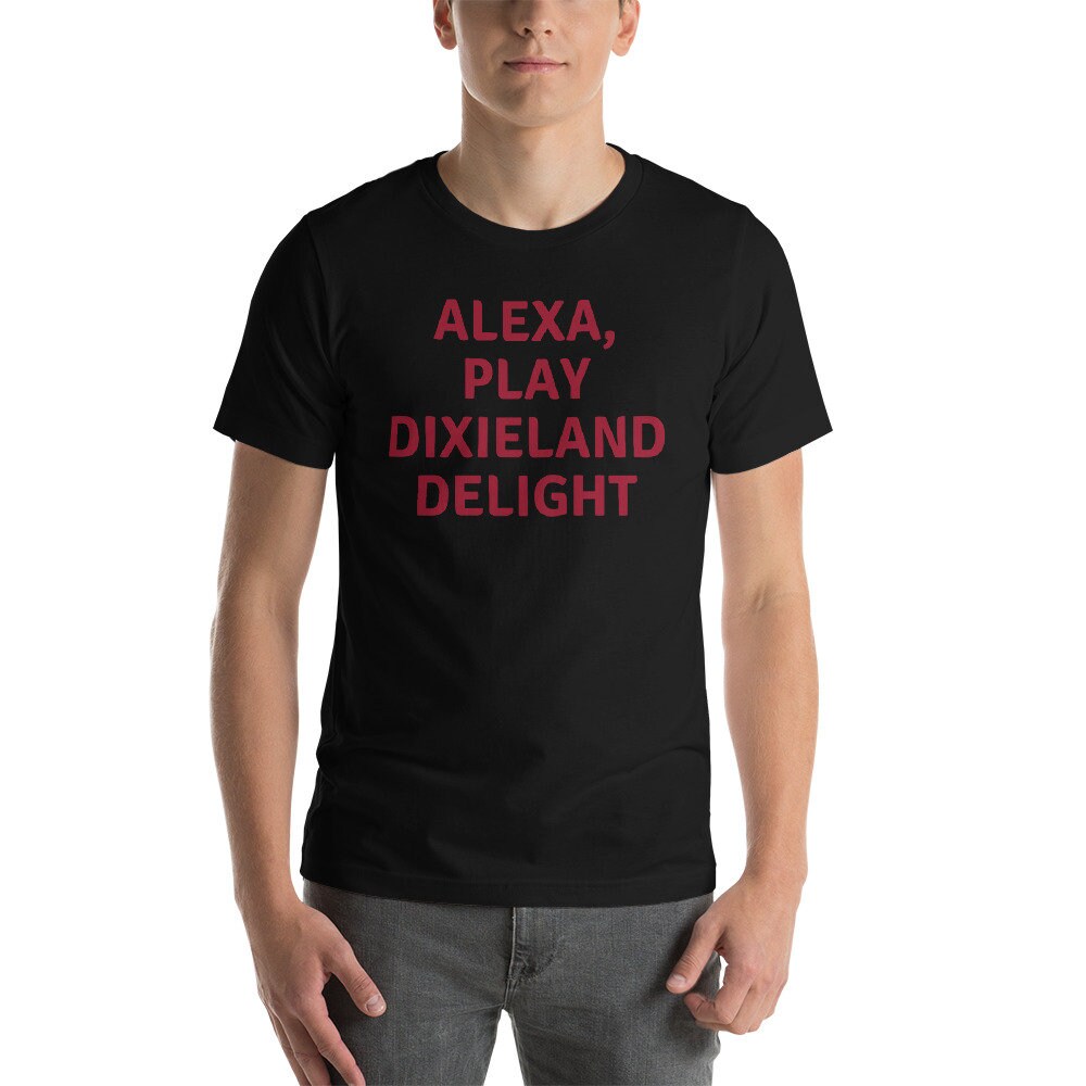 Alexa, Play Dixieland Delight T-Shirt