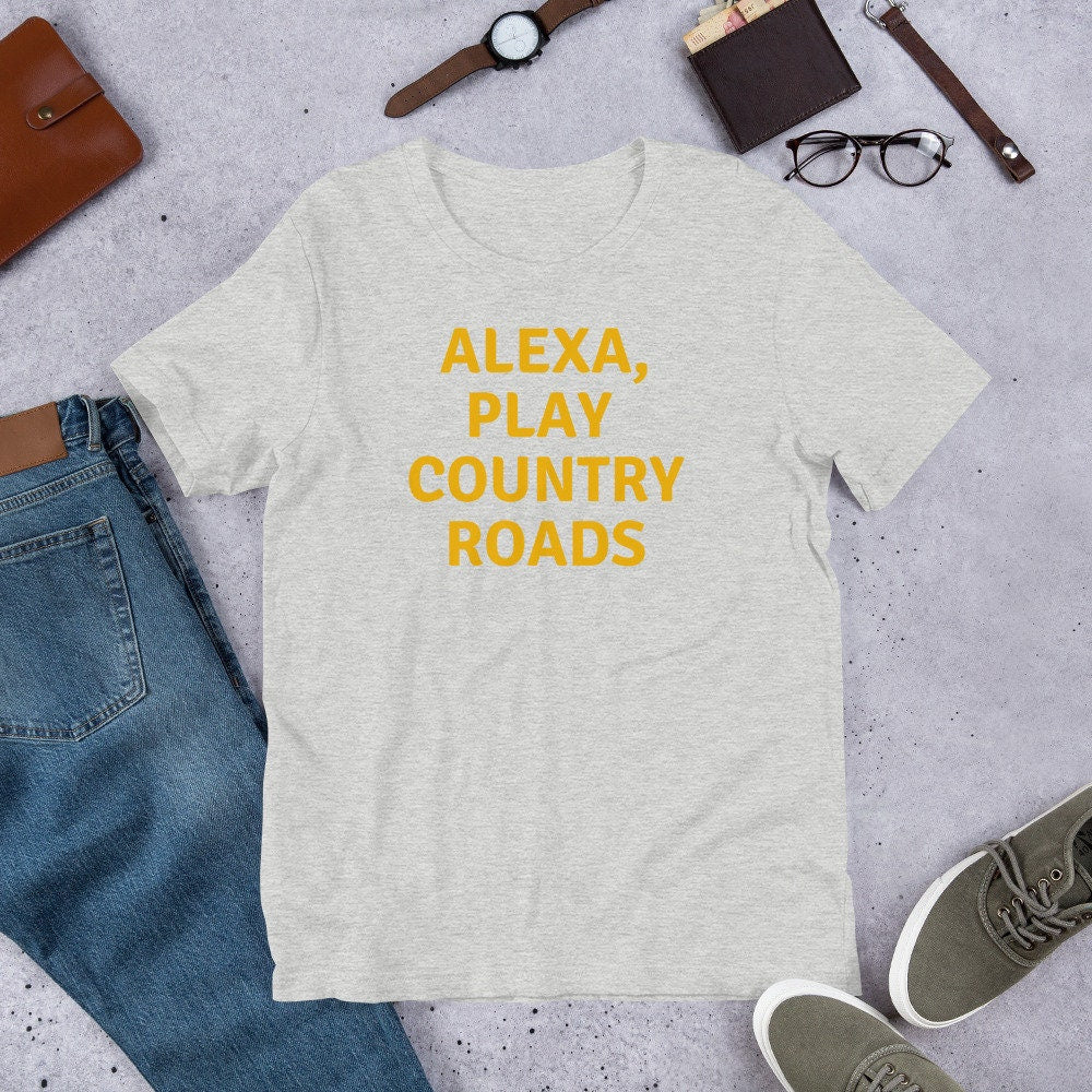 Alexa, Play Country Roads T-Shirt