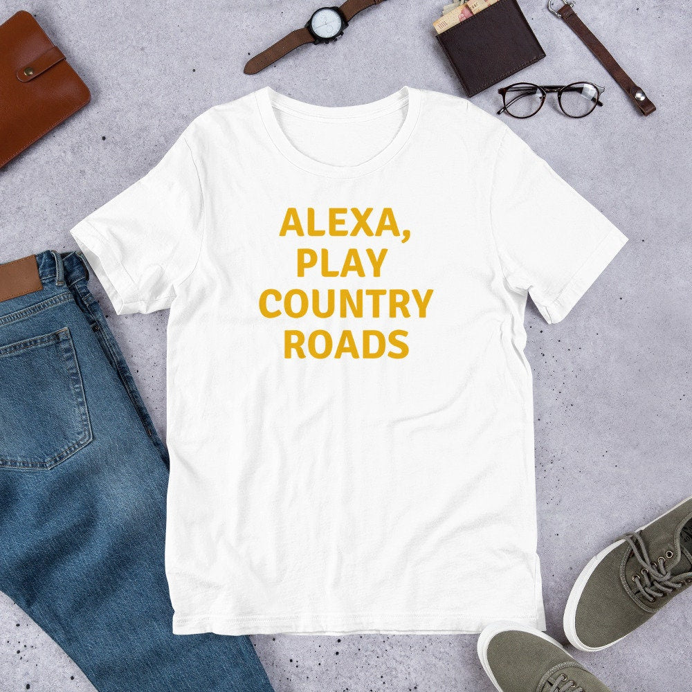 Alexa, Play Country Roads T-Shirt