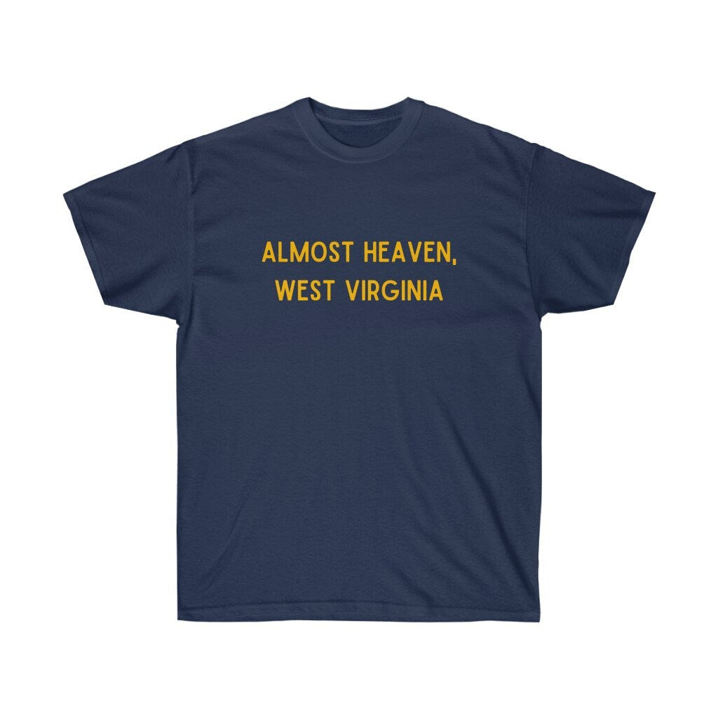 Almost Heaven, West Virginia Tee