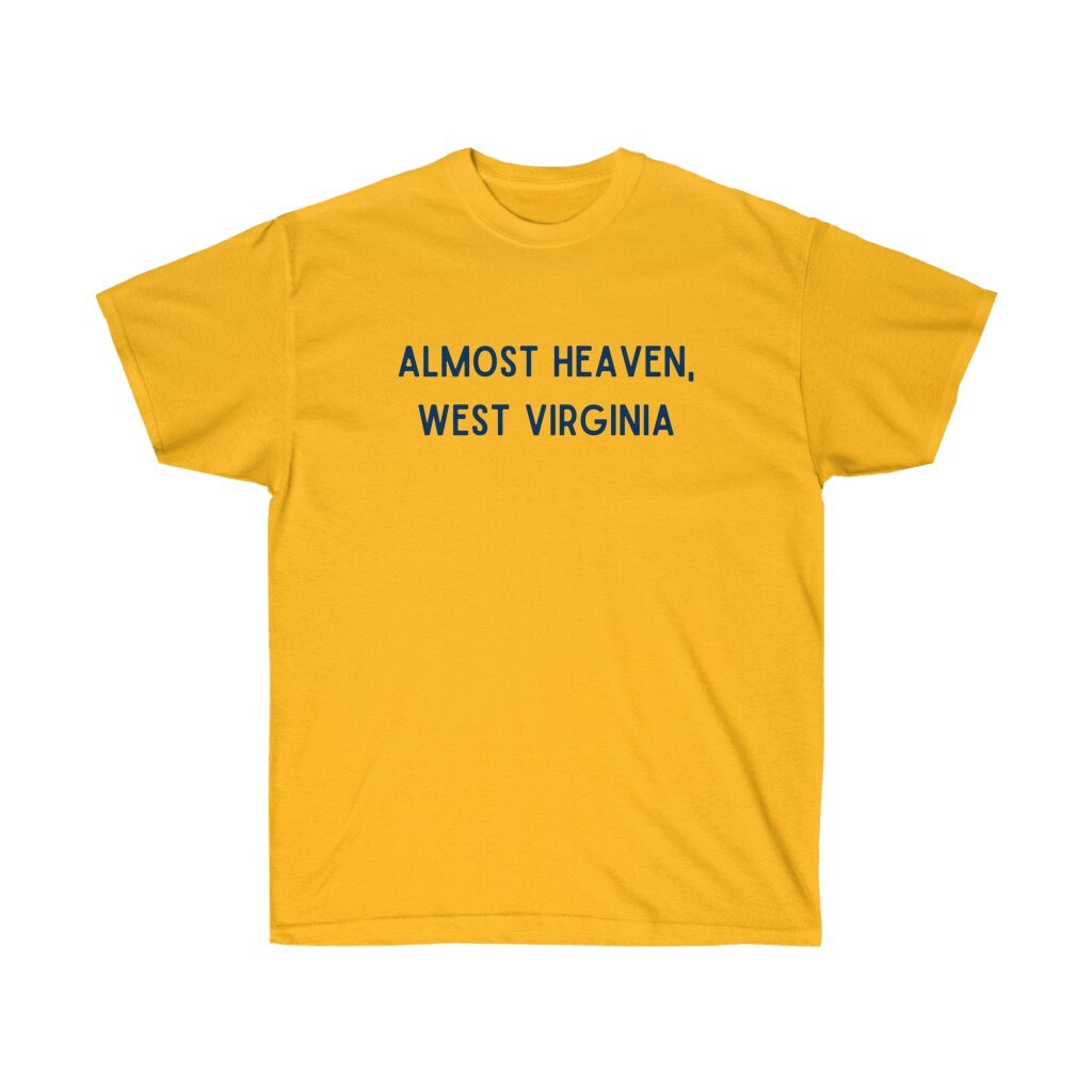 Almost Heaven, West Virginia Tee