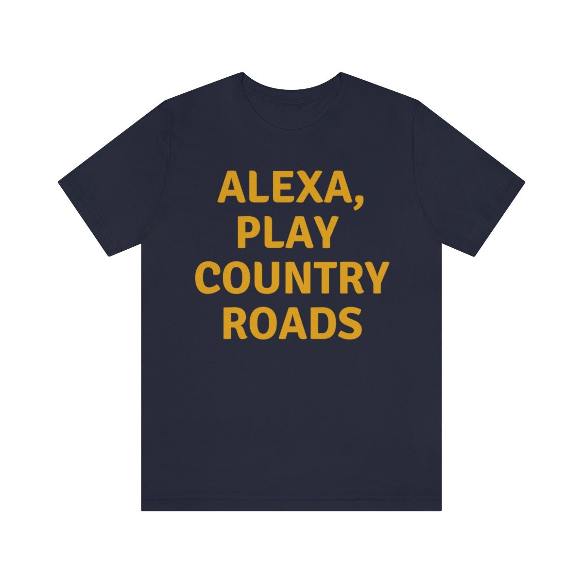 Alexa, Play Country Roads T-Shirt