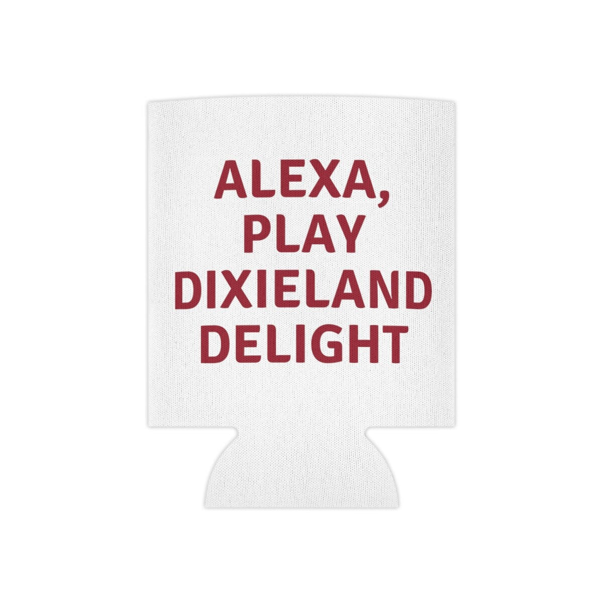 Alexa, Play Dixieland Delight Can Cooler