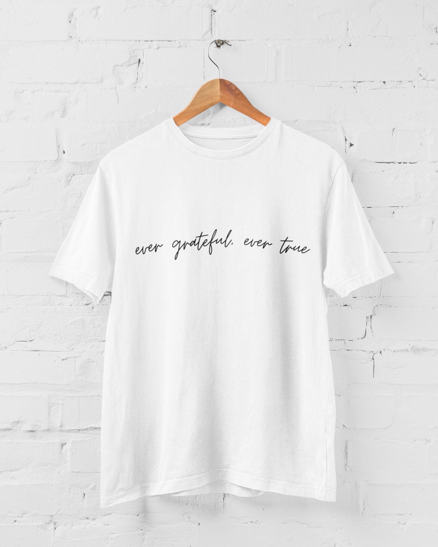 Ever Grateful, Ever True Tee