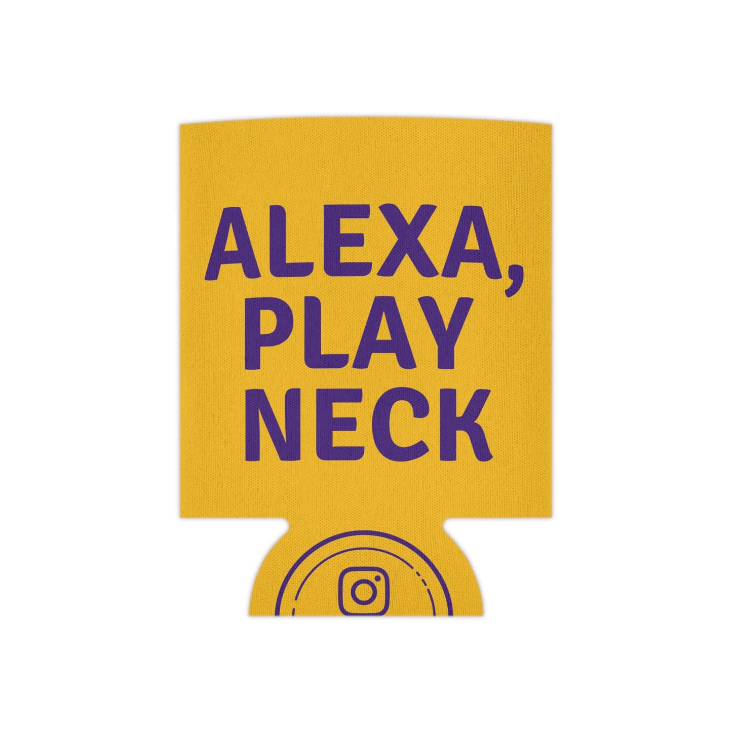 Alexa, Play Neck Can Cooler