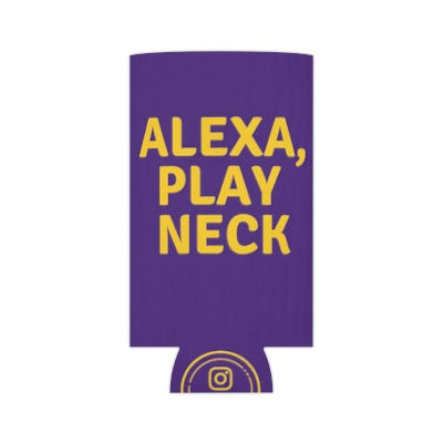 Alexa, Play Neck Can Cooler